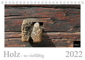 Holz – so vielfältig (Tischkalender 2022 DIN A5 quer) von Rohwer,  Klaus