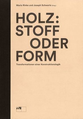 Holz: Stoff oder Form von Rinke,  Mario, Schwartz,  Joseph