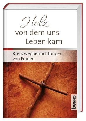 Holz, von dem uns Leben kam von Bauch,  Volker