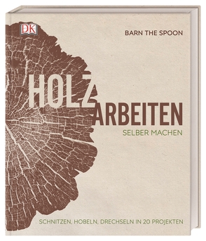 Holzarbeiten selber machen von The Spoon,  Barn