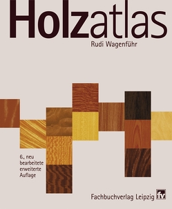 Holzatlas von Wagenführ,  Rudi