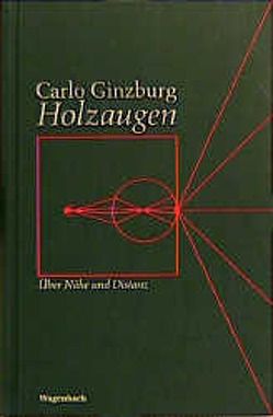 Holzaugen von Ginzburg,  Carlo, Heimbucher,  Renate