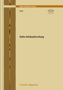 Holzbau der Zukunft. Teilprojekt 03. Entwicklung von grundsätzlichen Strategien zur Energie- und Raumklimaoptimierung von Holzbauten für Büro- und Verwaltungsbau. von Fröhler,  Robert, Hausladen,  G., Kaufmann,  Herrmann, Mayerhofer,  Stefan