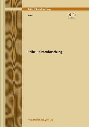 Holzbau der Zukunft. Teilprojekt 19. Konstruktionsgrundlagen für Fenster, Türen und Fassadenelemente aus Verbundwerkstoffen und Holz. Tl.1. von Schmid,  Josef, Schwarz,  Bernhard, Stiller,  Michael