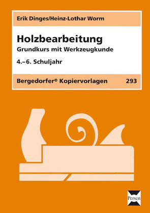 Holzbearbeitung von Dinges,  Erik, Worm,  Heinz-Lothar