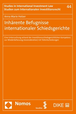 Inhärente Befugnisse internationaler Schiedsgerichte von Holzer,  Anna Marie