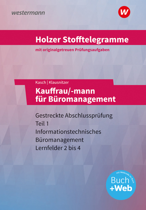 Holzer Stofftelegramme Baden-Württemberg – Kauffrau/-mann für Büromanagement von Kasch,  Ursula, Klausnitzer,  Lars