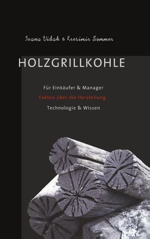 Holzgrillkohle von Sommer,  Kresimir, Vidak,  Ivana