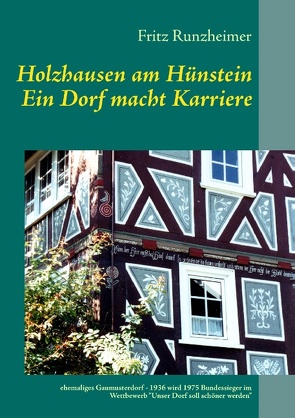 Holzhausen am Hünstein – Ein Dorf macht Karriere von Runzheimer,  Fritz