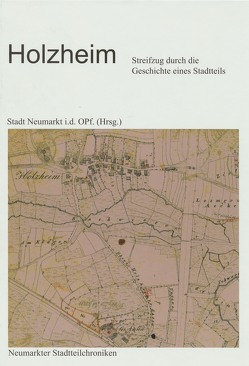 Holzheim. Streifzug durch die Geschichte eines Stadtteils