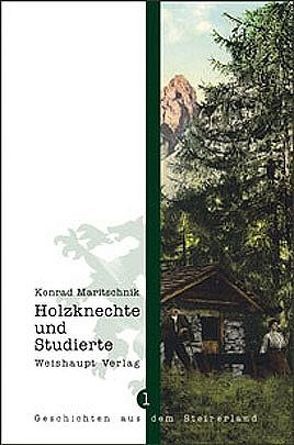 Holzknechte und Studierte von Maritschnik,  Konrad