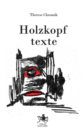 Holzkopftexte von Chromik,  Therese