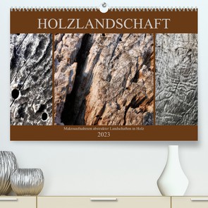 Holzlandschaft (Premium, hochwertiger DIN A2 Wandkalender 2023, Kunstdruck in Hochglanz) von Weis,  Stefan