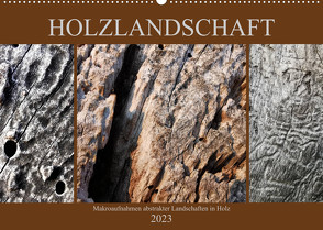 Holzlandschaft (Wandkalender 2023 DIN A2 quer) von Weis,  Stefan