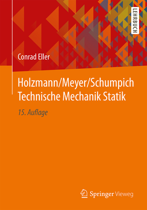 Holzmann/Meyer/Schumpich Technische Mechanik Statik von Dreyer,  Hans-Joachim, Eller,  Conrad