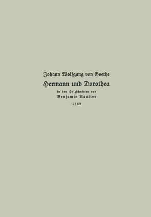 Holzschnitte zu Hermann und Dorothea 1869 von Vautier,  Benjamin