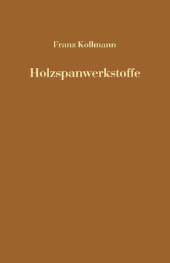 Holzspanwerkstoffe von Kollmann,  Franz