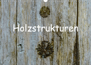 Holzstrukturen / Geburtstagskalender (Wandkalender 2020 DIN A3 quer) von Hampe,  Gabi