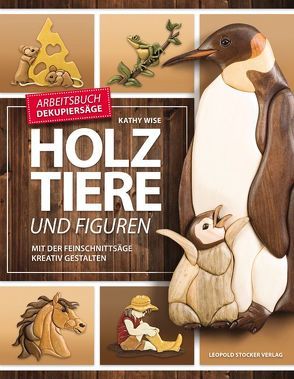 Holztiere und Figuren von Wise,  Kathy