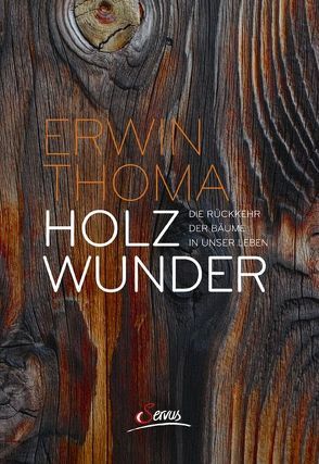 Holzwunder von Thoma,  Erwin