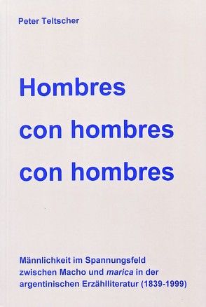 Hombres con hombres con hombres von Teltscher,  Peter