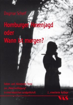 Homburger Hexenjagd oder Wann ist morgen? von Baeumerth,  Angelika, Scherf,  Dagmar