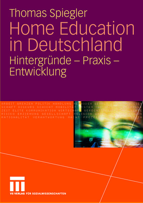 Home Education in Deutschland von Spiegler,  Thomas