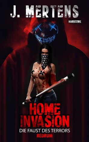 Home Invasion von Mertens,  J.