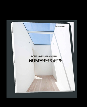 Home Report 2019 von Horx,  Matthias, Horx-Strathern,  Oona