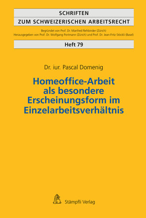 Homeoffice-Arbeit als besondere Erscheinungsform im Einzelarbeitsverhältnis von Domenig,  Pascal