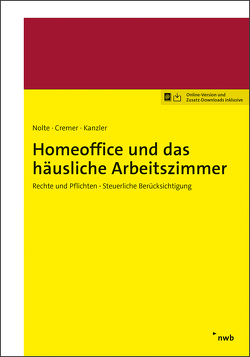 Homeoffice und das häusliche Arbeitszimmer von Cremer,  Udo, Dellner,  Hans-Peter, Dissen,  Frank, Dorn,  Leonard, Erichsen,  Jörgen, Gerlach,  Götz, Gödicke,  Alexander, Heine,  Michael, Kanzler,  Hans-Joachim, Krusche,  Saskia, Langenkämper,  Bernd, Möller,  Christian, Nolte,  Anna Margarete, Puchelt,  Jonas, Schuster,  Raphael, Seifert,  Michael, Steinheimer,  Jörg, Verleger,  Tina, Wernli,  Fabian