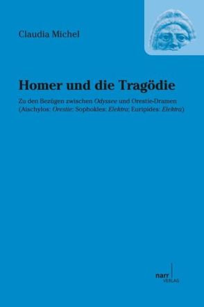 Homer und die Tragödie von Michel,  Claudia