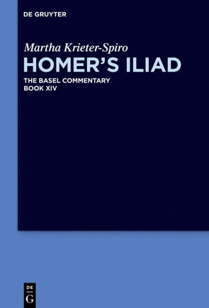 Homer’s Iliad / Homer’s Iliad. Book XIV von Krieter-Spiro,  Martha, Millis,  Benjamin, Olson,  Stuart Douglas, Strack,  Sara