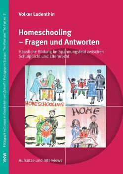 Homeschooling – Fragen und Antworten von Ladenthin,  Volker