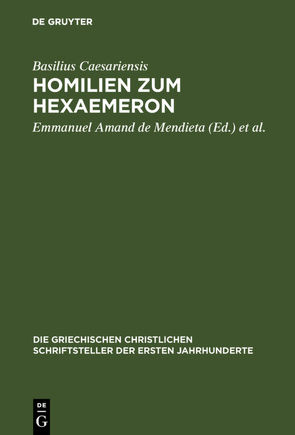 Homilien zum Hexaemeron von Amand de Mendieta,  Emmanuel, Basilius Caesariensis, Rudberg,  Stig Y.