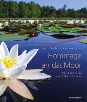 Hommage an das Moor von Kathe,  Andreas, Rolfes,  Willi