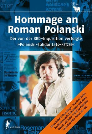 Hommage an Roman Polanski von Anna,  Rouge, Lévy,  Bernard-Henri, Priskil,  Peter, Reißner,  Simone, Steinbach,  Kerstin