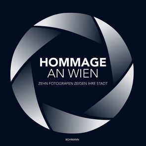 Hommage an Wien von Beck,  Lukas, Bitesnich,  Andreas H., Horak,  Philipp, Kandl,  Leo, Maximova,  Eugenia, Rainer,  Florian, Similache,  Nikolaus, Valenta,  Helfried, Wurnig,  Christine