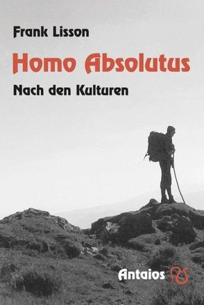 Homo Absolutus von Lisson,  Frank