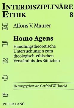 Homo Agens von Maurer,  Alfons V.