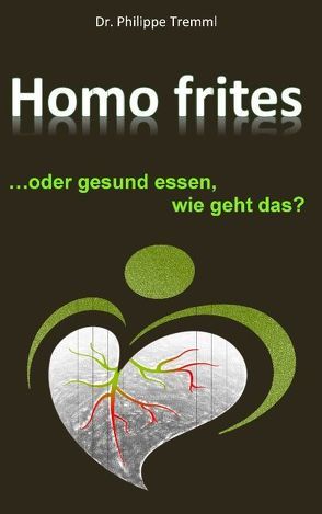 Homo frites von Tremml,  Philippe