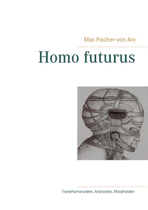 Homo futurus von Fischer-von Arx,  Max