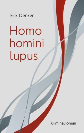 Homo homini lupus von Denker,  Erik