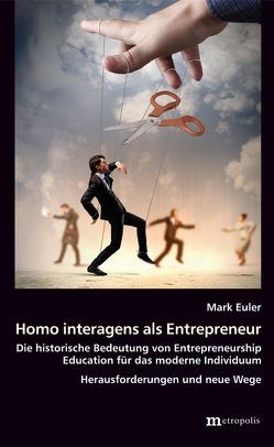 Homo interagens als Entrepreneur von Euler,  Mark