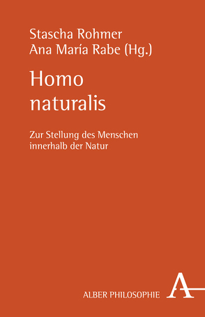 Homo naturalis von Brüning,  Jochen, Gerhardt,  Volker, Hubig,  Christoph, Nida-Ruemelin,  Julian, Rabe,  Ana María, Rohmer,  Stascha, Thomä,  Dieter, Vendrell Ferran,  Ingrid, Wiehl,  Reiner