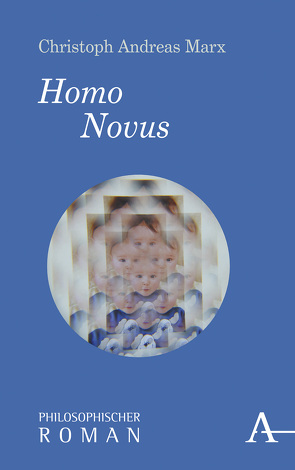 Homo Novus von Marx,  Christoph Andreas