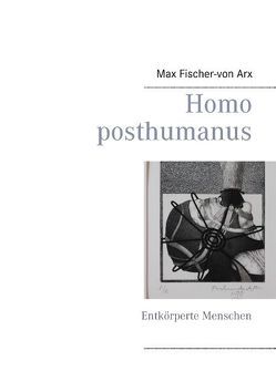 Homo posthumanus von Fischer-von Arx,  Max