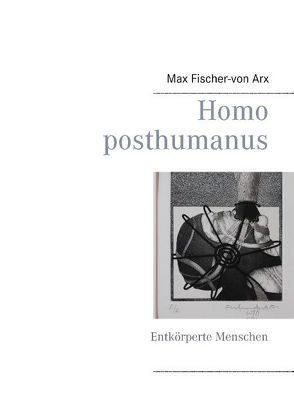 Homo posthumanus von Fischer-von Arx,  Max