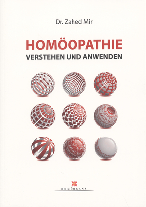 Homöopathie anwenden und verstehen von Dr. Zahed,  Mir