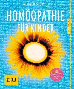 Homöopathie für Kinder von Stumpf,  Werner